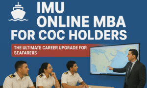 IMU Online MBA for CoC Holders: The Ultimate Career Upgrade for Seafarers